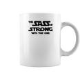 Fitted Funny The Sass Is Strong With This One Coffee Mug