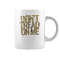 Grunt Style Tread On Me Coffee Mug