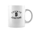 Listen To John Prine Coffee Mug