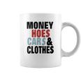 Money Hoes Car &Ampamp Clothes Coffee Mug