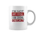 I Am Not Anti Social I Am Social Distancing Coffee Mug