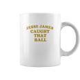 Pittsburgh Dad Jesse James Caught That Ball Coffee Mug