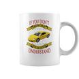 Porsche Cayman If You Dont Own One You Will Never Understand Coffee Mug