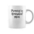 Promoted To Homeschool Mom Social Distancing Coffee Mug