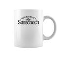 You Had Me At Sassenach Coffee Mug