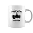 Sht Happens Classic Movie Coffee Mug