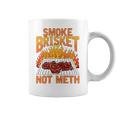 Smoke Brisket Not Meth Grilling Bbq Funny Gift Coffee Mug