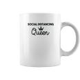 Social Distancing Queen Social Distance Expert Funny Coffee Mug