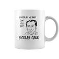 Strange Cargo Despite All My Rage Nicolas Cage Funny Parody Coffee Mug