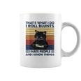 Thats What I Do I Roll Blunts I Hate People Cat Funny Coffee Mug