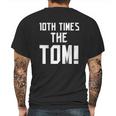 10Th Times The Tom Going To Championship 10 Believe Goat Mens Back Print T-shirt