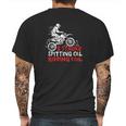 2 Stroke Spitting Oil Ripping Soil Dirt Bike Motocross Gift Mens Back Print T-shirt