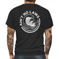 Aint No Laws When You Are Drinking Claws Mens Back Print T-shirt