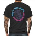 Aint No Laws When Youre Drinking Claws Mens Back Print T-shirt