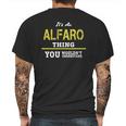 It Is An Alfaro Thing You Wouldnt Understand Mens Back Print T-shirt