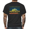 Animator Life Animation Visual Artist Rendering Graphic Art Mens Back Print T-shirt