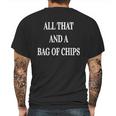 All That And A Bag Of Chips- Funny Food Joke T-Shirt Mens Back Print T-shirt