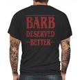 Barb Deserved Better Stranger Things Text Mens Back Print T-shirt