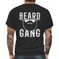 Mens Beard Gang Funny Bearded Man Male Facial Hair Mens Back Print T-shirt