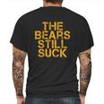 The Bears Still Suck Green Bay Mens Back Print T-shirt