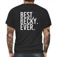 Best Becky Ever Mens Back Print T-shirt