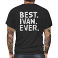 Best Ivan Ever Mens Back Print T-shirt