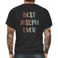 Best Joseph Ever Retro Vintage First Name Gift Mens Back Print T-shirt