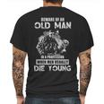 Beware Of An Old Man In A Profession When Men Usually Die Young 2022 Trend Mens Back Print T-shirt