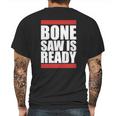 Bonesaw Is Ready T-Shirt Mens Back Print T-shirt