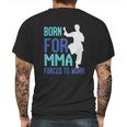 Born For Mma Forced To Work Mens Back Print T-shirt