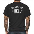 Born To Raise Hell Mens Back Print T-shirt