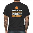 Born To Shoot Hoops With My Daddy Baby Mens Back Print T-shirt