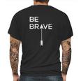 Be Brave Inspirational Quote Joshua 1 9 Scripture Mens Back Print T-shirt