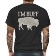 I Am Buff Gift For Lovers Mens Back Print T-shirt