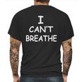 I Cant Breathe Protest Black Lives Matter Message Mens Back Print T-shirt