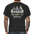 You Cant Sit With Us Mens Back Print T-shirt