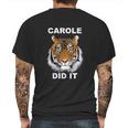 Carole Did It Carole Baskin Carole Baskin Did It Tiger King Carole Mens Back Print T-shirt