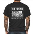 The Casino Took All My Money Funny Gambling Mens Back Print T-shirt