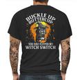 Cat Buckle Up Buttercup You Just Flipped My Witch Switch 1 Mens Back Print T-shirt