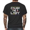 Cause I Am A Lady 90S Tv Show Mens Back Print T-shirt