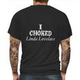 I Choked Linda Lovelace Mens Back Print T-shirt