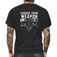 Choose Your Weapon Console Gamer Funny Dt Mens Back Print T-shirt