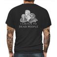 Classical Music Parody I Listen To Dead People Gif Mens Back Print T-shirt