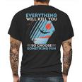 Cliff Diving T- Everything Will Kill You So Choose Something Fun Funny Cliff Diver Cliff JumpingCliff Jumper Mens Back Print T-shirt