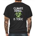 Climate Denial Is Toxic Climate Change Awareness Mens Back Print T-shirt