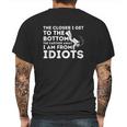 The Closer I Get To The Bottom Mens Back Print T-shirt