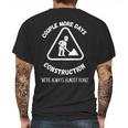 Couple More Days Construction We’Re Always Almost Done V15 Mens Back Print T-shirt