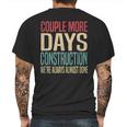 Couple More Days Construction We’Re Always Almost Done V51 Mens Back Print T-shirt