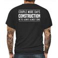 Couple More Days Construction We’Re Always Almost Done V7 Mens Back Print T-shirt