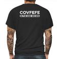 Covfefe In The End We Win Mens Back Print T-shirt